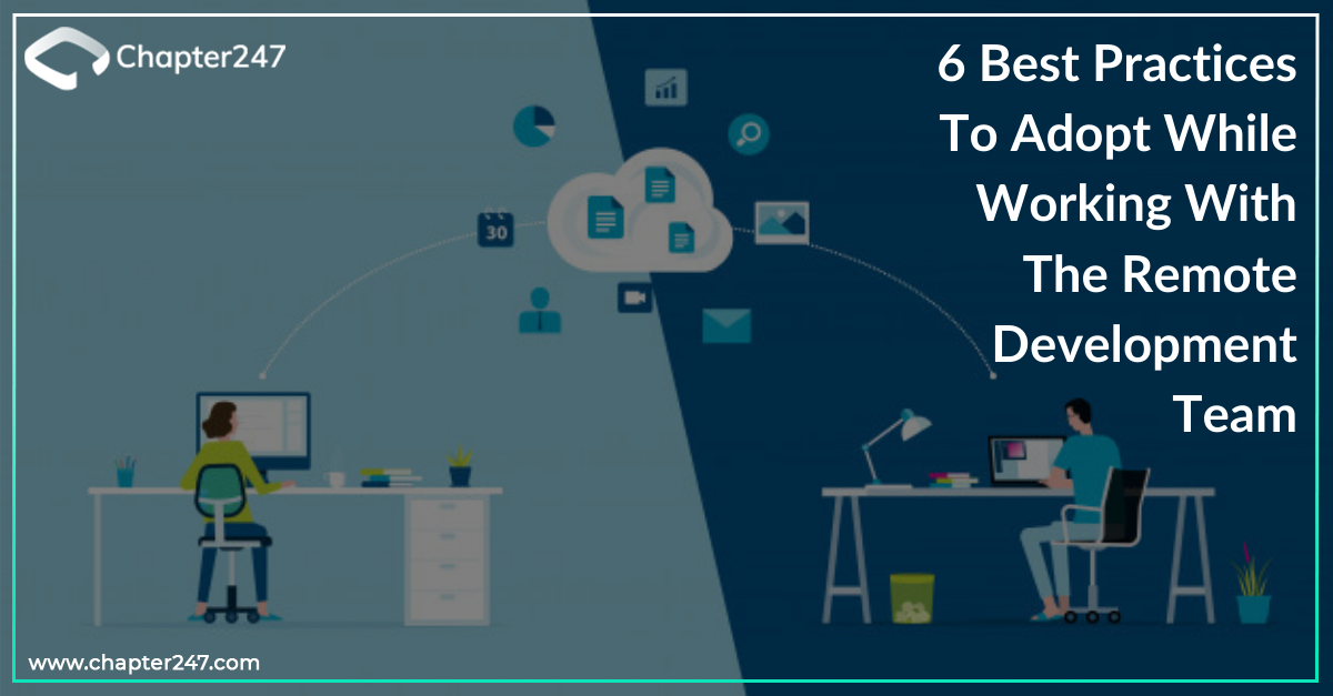 6 Best Practices To Adopt While Working With The Remote Development Team