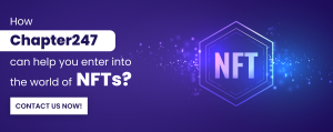 How Chapter247 can help you enter into the world of NFTs?