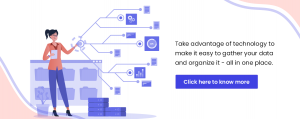 Take advantage of technology to make it easy to gather your data and organize it